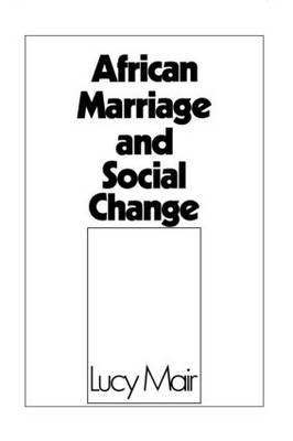 African Marriage and Social Change by Lucy P. Mair image