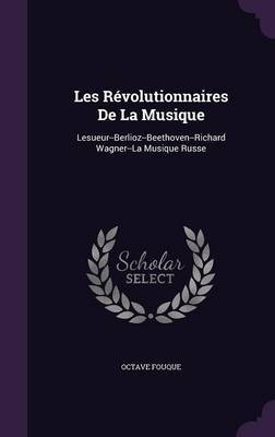 Les Revolutionnaires de La Musique by Octave Fouque image