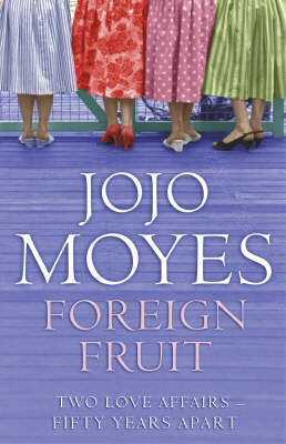 Foreign Fruit by Jojo Moyes image