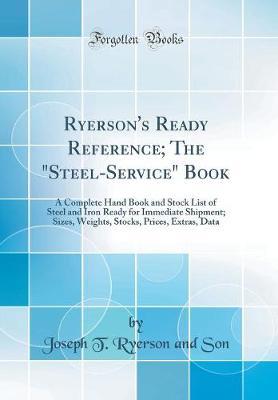 Ryerson's Ready Reference; The "steel-Service" Book by Joseph T Ryerson and Son image