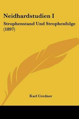 Neidhardstudien I: Strophenstand Und Strophenfolge (1897) by Karl Credner image