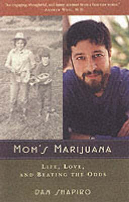 Mom's Marijuana by Dan Shapiro