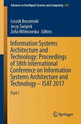 Information Systems Architecture and Technology: Proceedings of 38th International Conference on Information Systems Architecture and Technology – ISAT 2017