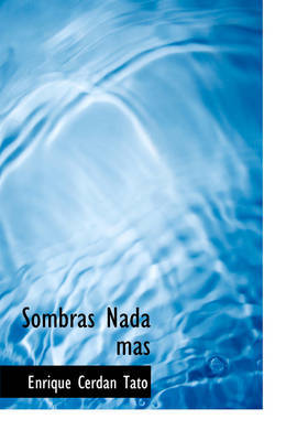 Sombras NADA Mas by Enrique Cerdan Tato image