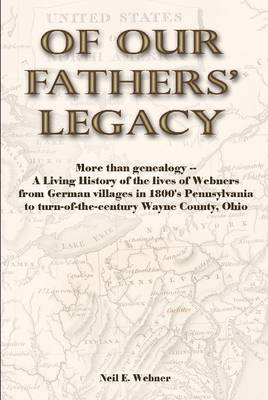 Of Our Fathers' Legacy by Neil Webner image