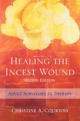Healing the Incest Wound by Christine A. Courtois image