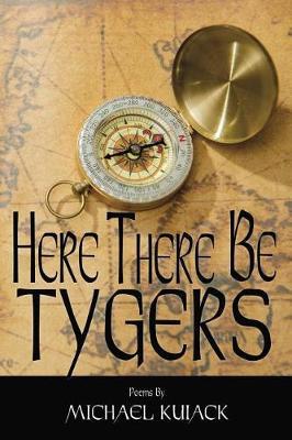 Here There Be Tygers by Mr Michael J Kuiack image