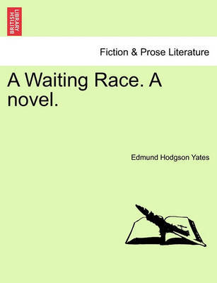 A Waiting Race. a Novel. by Edmund Hodgson Yates image