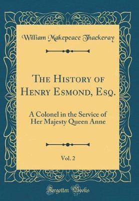 The History of Henry Esmond, Esq., Vol. 2 by William Makepeace Thackeray image