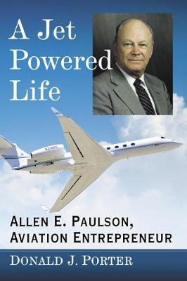 A Jet Powered Life by Donald , J. Porter image
