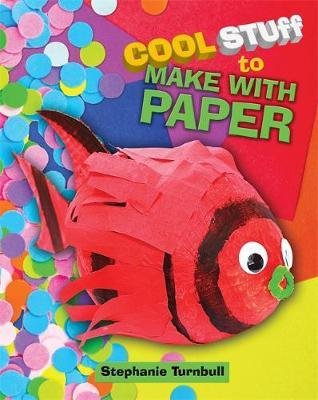 Cool Stuff to Make With Paper by Stephanie Turnbull image