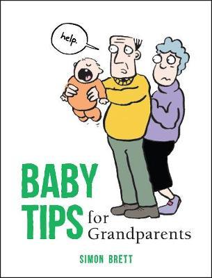 Baby Tips for Grandparents on Hardback by Simon Brett