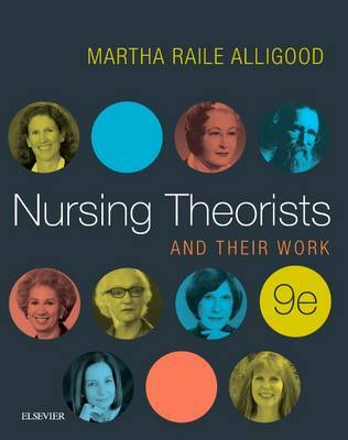 Nursing Theorists and Their Work by Martha Raile Alligood image