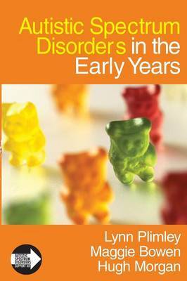 Autistic Spectrum Disorders in the Early Years by Lynn Plimley image