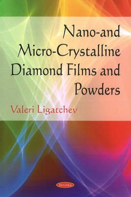 Nano- & Micro-crystalline Diamond Films & Powders by Valeri Ligatchev image