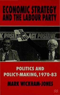 Economic Strategy and the Labour Party by Mark Wickham-Jones image