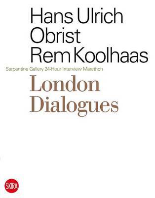 London Dialogues by Hans Ulrich Obrist