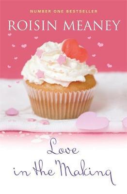 Love in the Making by Roisin Meaney image