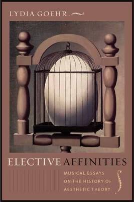 Elective Affinities by Lydia Goehr image