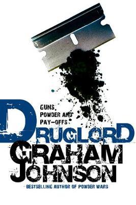 Druglord by Graham Johnson