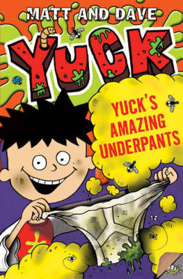 Yuck's Amazing Underpants by "Matt and Dave" image
