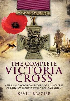 The Complete Victoria Cross on Hardback by Kevin Brazier