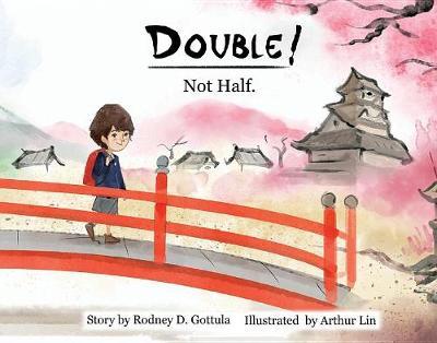 Double! Not Half. by Rodney Gottula image