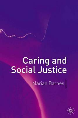 Caring and Social Justice by Marian Barnes image