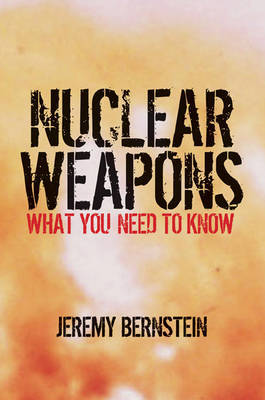 Nuclear Weapons by Jeremy Bernstein