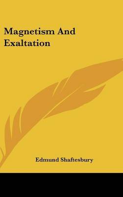 Magnetism and Exaltation by Edmund Shaftesbury image