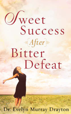 Sweet Success After Bitter Defeat by Evelyn Murray Drayton image