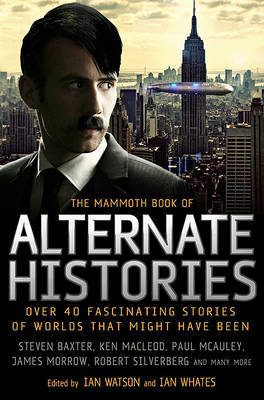 The Mammoth Book of Alternate Histories by Ian Watson image