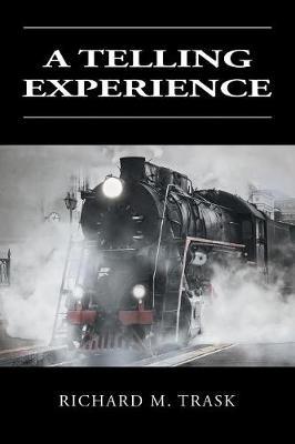 A Telling Experience by Richard M. Trask image