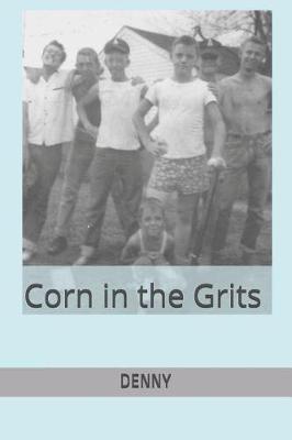 CORN in the GRITS by Denny image