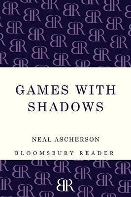 Games with Shadows by Neal Ascherson image