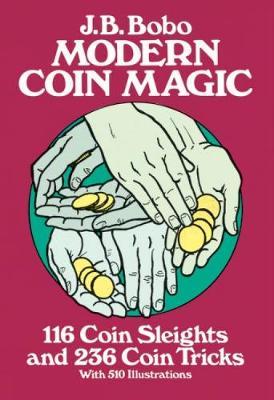 Modern Coin Magic by J.B. Bobo