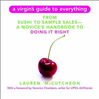 A Virgin's Guide To Everything by Lauren McCutcheon