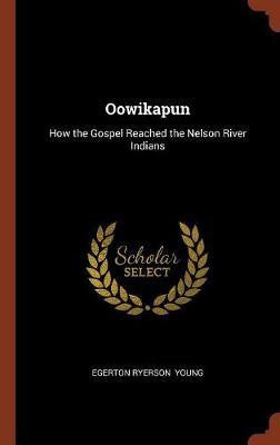 Oowikapun by Egerton Ryerson Young image
