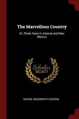 The Marvellous Country by Samuel Woodworth Cozzens image