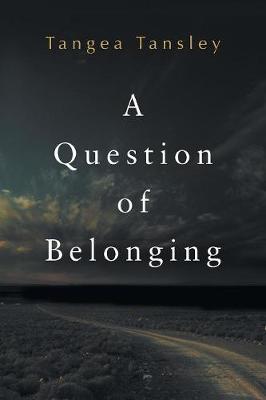 A Question of Belonging by Tangea Tansley image