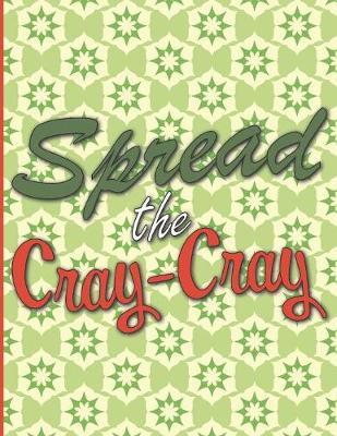 Spread the Cray-Cray by Larkspur & Tea Publishing image