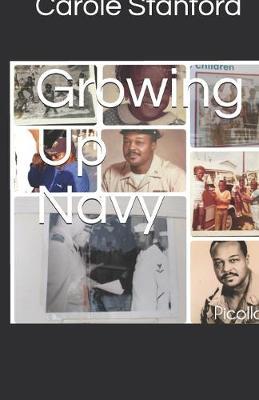 Growing Up Navy by Carole Stanford image