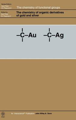 The Chemistry of Organic Derivatives of Gold and Silver image