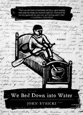 We Bed Down into Water by John Rybicki image