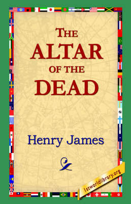 The Altar of The Dead by Henry James