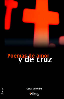 Poemas De Amor Y De Cruz on Paperback by Oscar Corcuera