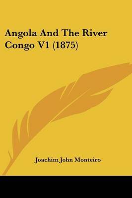 Angola and the River Congo V1 (1875) image