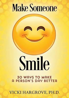 Make Someone Smile by Vicki Hargrove Phd image