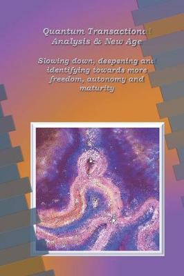 Quantum Transactional analysis and New Age by Anne Wuyts image