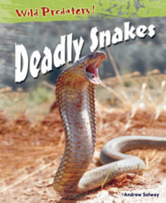 Deadly Snakes by Andrew Solway image